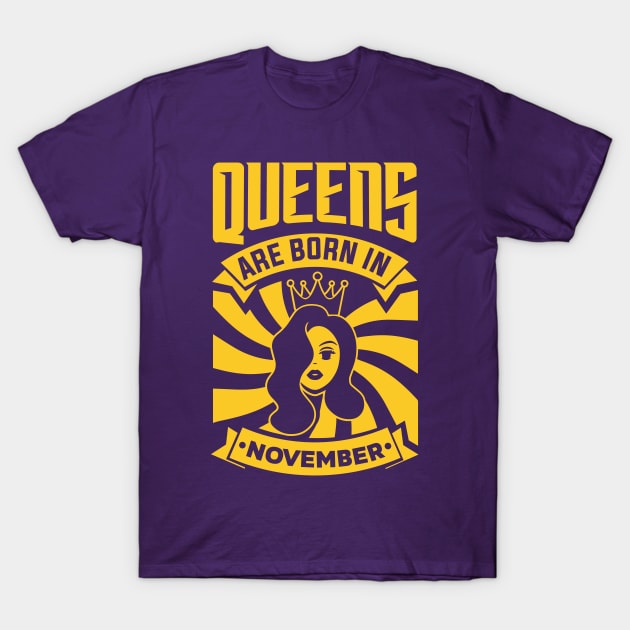 Queens Are Born In November Happy Birthday T-Shirt by PHDesigner